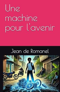 Paperback Une machine pour l'avenir (French Edition) [French] Book