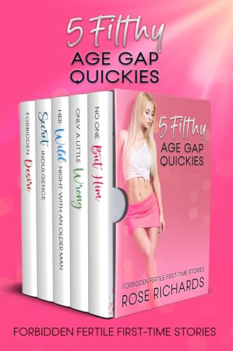 5 Filthy Age Gap Quickies: Forbidden Fertile First-Time Stories (Spicy Romantic Age Gap Collection)