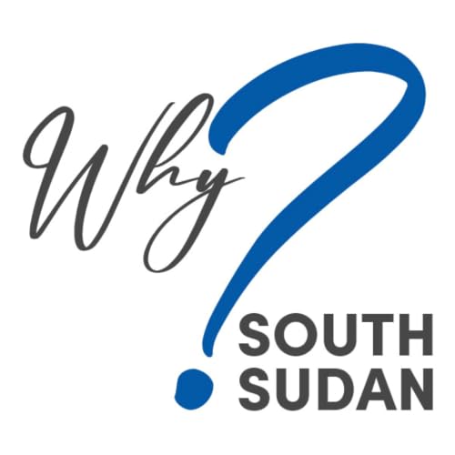 E112: What is God doing in South Sudan?