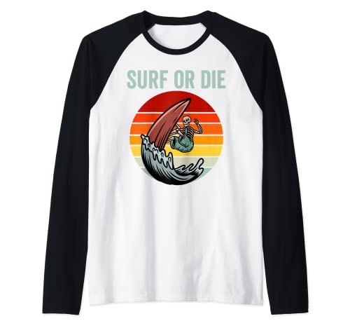 Surf Or Die Cool Retro Skeleton Surfing Surfer Skull Beach Raglan Baseball Tee