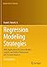 Regression Modeling Strategies: With Applications to Linear Models, Logistic and Ordinal Regression, and Survival Analysis (Springer Series in Statistics)