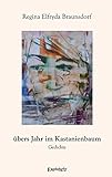  übers Jahr im Kastanienbaum: Gedichte