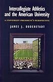 Intercollegiate Athletics and the American University: A University President's Perspective