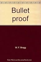 Bullet proof 0893404071 Book Cover