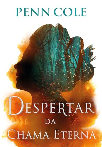 Despertar da Chama Eterna (Chama Eterna - Livro 1)