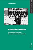 Tradition Im Wandel: Die Evangelisch-Lutherischen Gemeinden in Bessarabien 1814-1940 (German Edition) 3412182060 Book Cover
