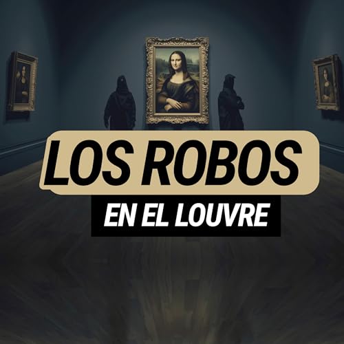 Los robos en el museo de Louvre