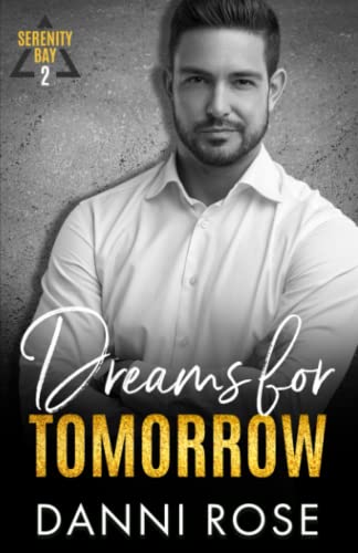 Dreams for Tomorrow: A Contemporary Romance (Serenity Bay)