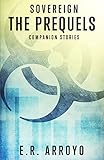 Sovereign: The Prequels (Antius Ascending Series) (Volume 3)