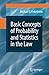 Basic Concepts of Probability and Statistics in the Law