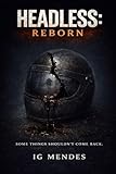  HEADLESS: REBORN (English Edition)