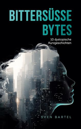 Bittersüße Bytes: 10 fesselnde Sci-Fi-Kurzgeschichten über KI, Kontrolle und den Preis der digitalen Perfektion