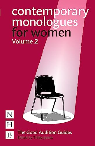 Contemporary Monologues for Women: Volume 2 (Good Audition Guides)
