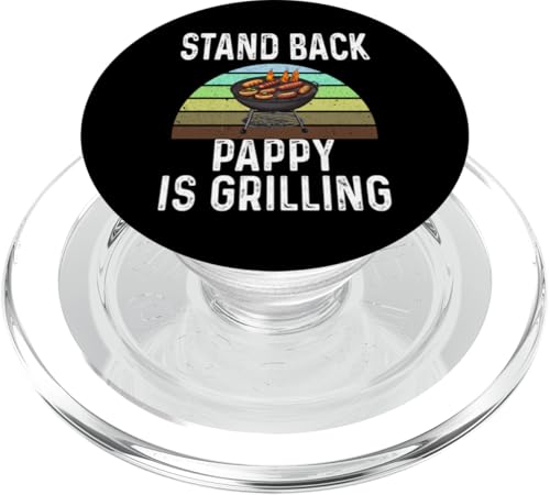 Funny Stand Back Pappy Is Grilling Charcoal Grill Dad Humor PopSockets PopGrip for MagSafe