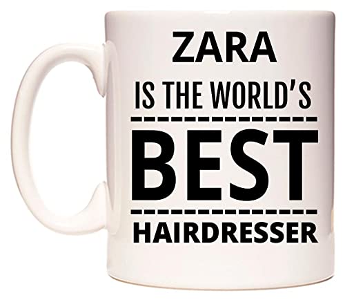 WeDoMugsZara is The World's Best Hairdresser Ceramic 11oz Coffee Mug Cup