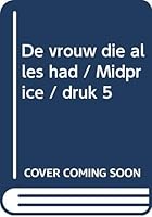 De vrouw die alles had 9023413342 Book Cover