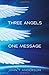 Three Angels, One Message