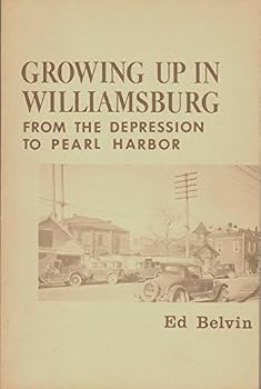 Paperback Growing up in Williamsburg: From the depression to Pearl Harbor Book