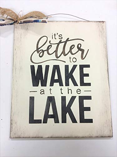 Its Better to Wake at The Lake Painted Hanging Rustic Wooden Sign