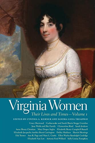 Virginia Women: Their Lives and Times, Volume 1 (Southern Women: Their Lives and Times)
