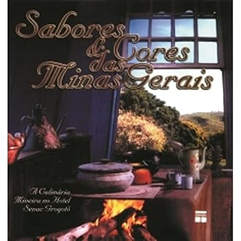Hardcover Sabores E Cores Das Minas Gerais (Em Portuguese do Brasil) [Portuguese] Book