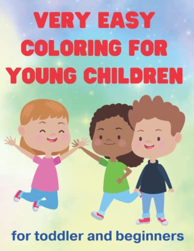 Easy coloring for toddlers: for toddlers and beginners - Tome 3 (toddlers or young beginner)