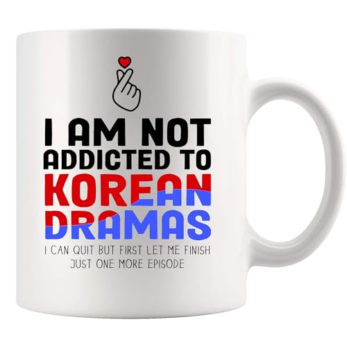 I’m Not Addicted to Korean Dramas Funny K-Drama Lovers Ceramic Mug Novelty Drinkware 11 oz White...