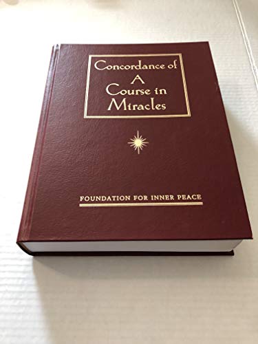 Concordance of A Course in Miracles: A Complete Index