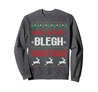 Heavy Metal Fans Have A Very Blegh Christmas Sweater Sweatshirt