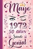  Regalo mujer 50 años cumpleaños : Mayo 1972, 50 Años Siendo Genial: Cuaderno de cumpleaños de 50 años - nacido en 1972 regalo para mujeres esposa mamá hermana tía