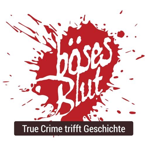 Page de couverture de Böses Blut - True Crime trifft Geschichte