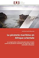 La Piraterie Maritime en Afrique Orientale 6131524475 Book Cover