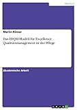  Das EFQM-Modell für Excellence. Qualitätsmanagement in der Pflege