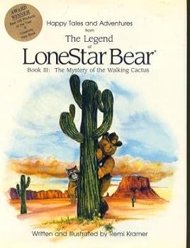 The Mystery of the Walking Cactus - Book #3 of the Legend of LoneStar Bear