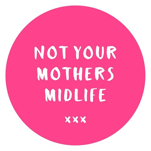 Couverture de Not Your Mother&rsquo;s Midlife