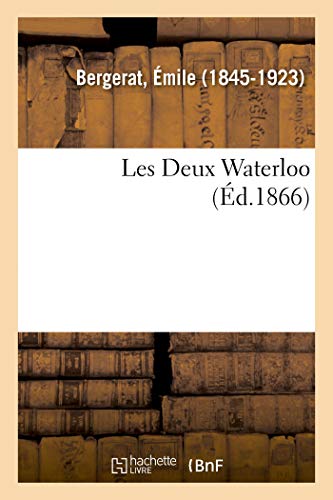 Les Deux Waterloo (French Edition)