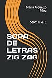  SOPA DE LETRAS ZIG ZAG: Stop: K & L (Stop: G & H)