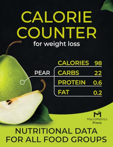 Calorie Counter Book for Weight Loss: Pocket-Size Guide with Food Lists (Calories, Carbs, Protein, and Fat)
