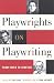 Playwrights on Playwriting: From Ibsen to Ionesco