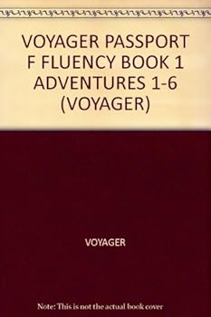 Paperback VOYAGER PASSPORT F FLUENCY BOOK 1 ADVENTURES 1-6 (VOYAGER) Book