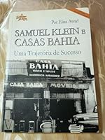 Samuel Klein E Casas Bahia. Uma Trajetoria De Sucesso (Em Portuguese do Brasil) 8576795205 Book Cover