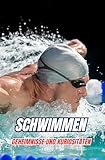 Schwimmen : Geheimnisse und Kuriositäten