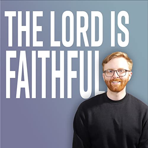 The Lord is Faithful [2 Thessalonians 3:3 Devotional] | Daily Devotionals