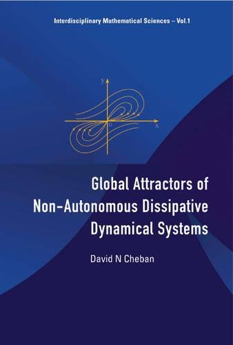 Global Attractors Of Non-autonomous Dissipative Dynamical Sy (Interdisciplinary Mathematical Sciences)