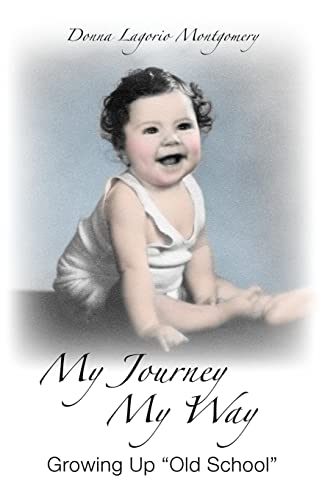 My Journey My Way: Growing Up "Old School"