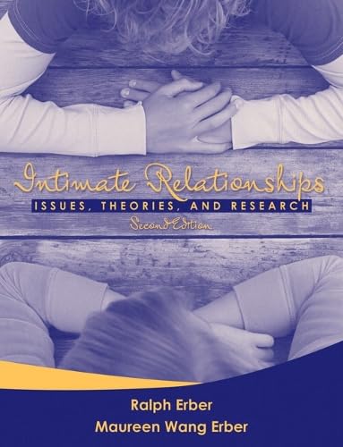 Intimate Relationships: Issues, Theories, and Research, Second Edition