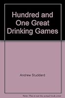 Hundred and One Great Drinking Games 0880324643 Book Cover