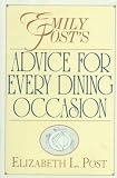 Emily Post's Advice for Every Dining Occasion