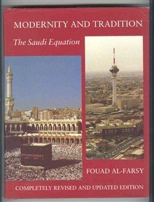 Hardcover Modernity and Tradition: The Saudi Equation Book