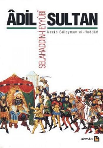 Adil Sultan Selahaddin-i Eyyubi